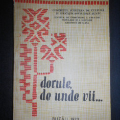 Dorule de unde vii... Culegere de folclor poetic buzoian (1973)