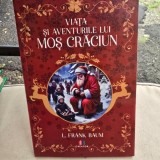 Viata si aventurile lui Mos Craciun - L. Frank Baum