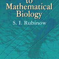 Introduction to Mathematical Biology / S.I. Rubinow