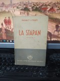 Panait Istrati, La stăp&acirc;n, roman, editura Cartea Rom&acirc;nească, București 1940, 209