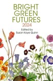 Bright Green Futures: 2024 (Solarpunk Anthology)