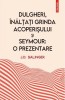 Dulgheri, &icirc;nălțați grinda acoperișului și Seymour - J.D. Salinger - NOUA T4