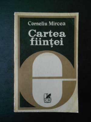 Corneliu Mircea - Cartea fiintei foto