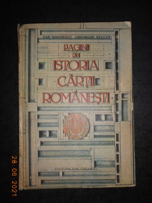 DAN SIMONESCU, GHEORGHE BULUTA - PAGINI DIN ISTORIA CARTII ROMANESTI (1981) foto