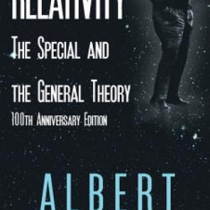 Relativity: The Special and the General Theory, 100th Anniversary Edition
