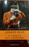 O America infricosatoare, Edward Behr