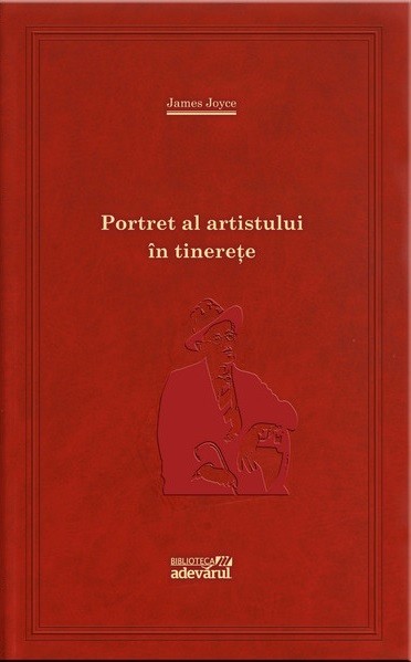 James Joyce - Portret al artistului in tinerete Adevarul 2012 in tipla 256 pg