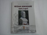 NICOLAE DENSUSIANU - OMUL SI OPERA - CONSTANTIN-MIHAIL POPESCU