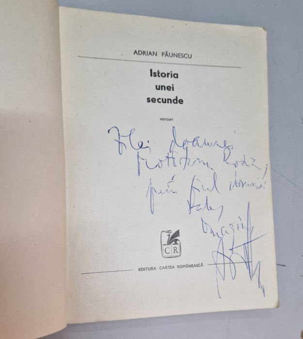Istoria unei secunde &ndash; Adrian Paunescu (autograf, dedicatie)