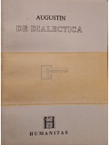 Augustin - De dialectica (Editia: 1991)