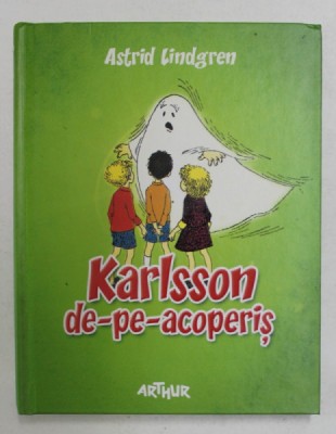 KARLSSON DE PE ACOPERIS de ASTRID LINDGREN , ILUSTRATII de ILON WIKLAND , 2014 foto