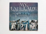 Disc vinil: My Fair Lady - The Knightsbridge Theatre Orchestra And Chorus, Hubert Gregg, Elizabeth Larner, John Slater - disc mic