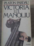 VICTORIA LUI MANOLIU-PLATON PARDAU