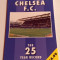 Carte fotbal - &quot;25 de ani de recorduri 1971-1996&quot; CHELSEA Londra