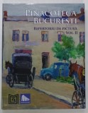 PINACOTECA BUCURESTI , REPERTORIU DE PICTURA , VOLUMUL II , manager ADRIAN MAJURU , 2022