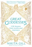 Great Goddesses: Life Lessons from Myths and Monsters