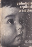 Al. Rosca, A. Chircev - Psihologia copilului prescolar. Manual pentru liceele