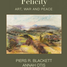 Felicity, Art, War and Peace