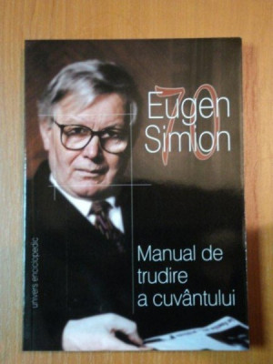 MANUAL DE TRUDIRE A CUVANTULUI de EUGEN SIMION,2003 foto