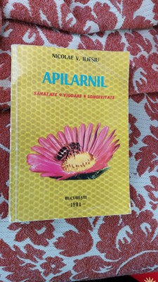 APILARNIL - SANATATE, VIGOARE, LONGEVITATE - NICOLAE V ILIESIU - foto