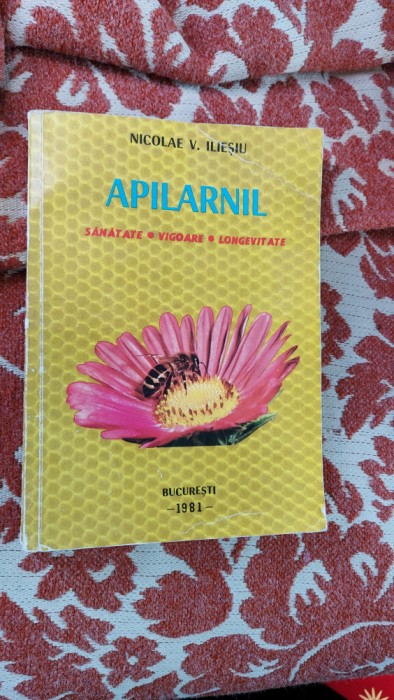 APILARNIL - SANATATE, VIGOARE, LONGEVITATE - NICOLAE V ILIESIU -