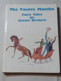 THE TWELVE MONTHS - FAIRY TALES BY SOVIET WRITERS