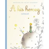 A kis herceg - sz&iacute;nező - Antoine de Saint-Exup&eacute;ry
