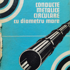 Conducte Metalice Circulare Cu Diametru Mare - D. Mateescu, M. Ivan ,553920