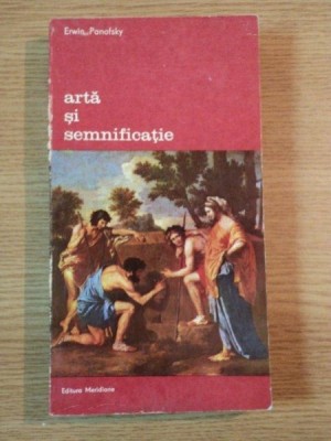 ARTA SI SEMNIFICATIE de ERWIN PANOFSKY , 1980 foto
