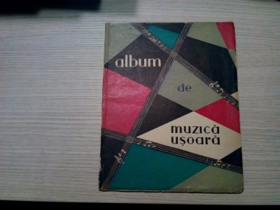 ALBUM DE MUZICA USOARA - George Grigoriu, Elly Roman - 1962, 64 p.; 1620 ex. foto