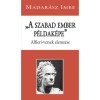 A szabad ember p&eacute;ldak&eacute;pe - Alfieri-versek elemz&eacute;se - Madar&aacute;sz Imre
