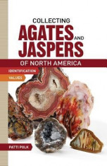 Collecting Agates and Jaspers of North America foto