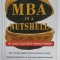 MBA IN A NUTSHELL , THE CLASSIC ACCELERATED LEARNING PROGRAM by DR. MILO SOBEL , 2010