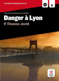 Danger &agrave; Lyon (B1) + CD - Paperback brosat - Pascal Thomas Javid - Maison des Langues