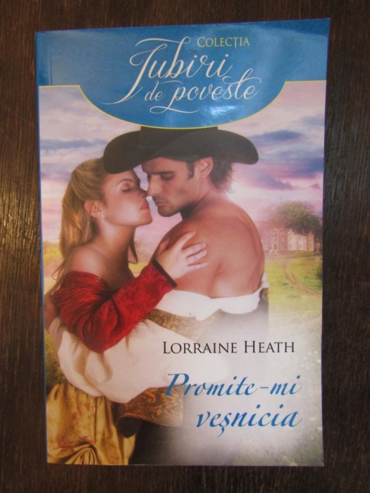 LORRAINE HEATH - PROMITE-MI VESNICIA