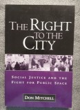 Don Mitchell - The Right to the City: Social Justice and the Fight for Public...