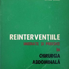 REINTERVENTIILE IMEDIATE SI PRECOCE IN CHIRURGIA ABDOMINALA-G.G.CHIPAIL, M.DIACONESCU, GERTUDA KREISLER
