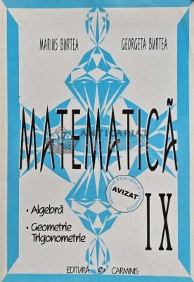 Matematica. Algebra, geometrie, trigonometrie (clasa IX) - Marius Burtea (@D124) foto
