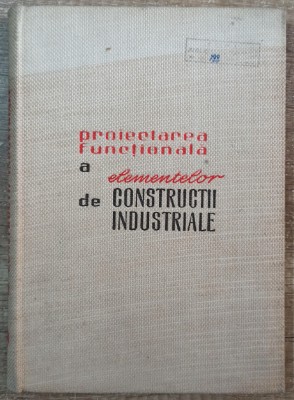 Proiectarea functionala a elementelor de constructii industriale// 1964 foto