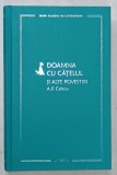 DOAMNA CU CATELUL SI ALTE POVESTIRI de A.P. CEHOV , 2023, COPERTA CARTONATA