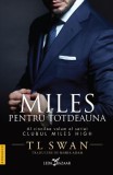 Miles pentru totdeauna, Vol. 5 (Clubul Miles High) - T.L. Swan, Leda, Romance New Adult, 256 pagini