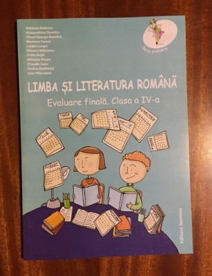 Dumitru - Limba si literatura romana. Evaluare finala. Clasa a IV-a (2010) foto