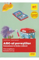 ABC-ul povestilor. Comunicare in limba romana - Clasa pregatitoare. Sem.2 - Camelia Coman, Crinela Grigorescu