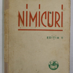 NIMICURI , SCHITE SI IMPRESII DIN LUMEA MEA , EDITIA A II - A de MIRCEA VASILIU , 1933