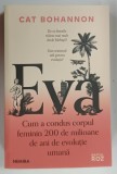 EVA , CUM A CONDUS CORPUL FEMININ 200 DE MILIOANE DE ANI DE EVOLUTIE UMANA de CAT BOHANNON , 2026