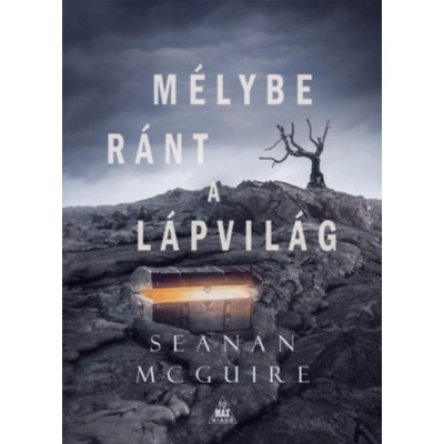 M&amp;eacute;lybe r&amp;aacute;nt a L&amp;aacute;pvil&amp;aacute;g - Csellengő gyerekek 2. - Seanan McGuire foto