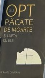 Cele opt pacate de moarte si lupta cu ele - Pavel Gumerov