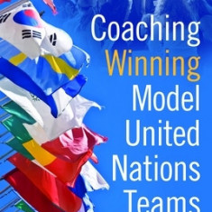 Coaching Winning Model United Nations Teams: A Teacher's Guide