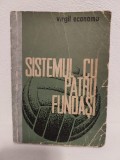 Sistemul cu patru fundasi. Studiu monografic - Virgil Economu