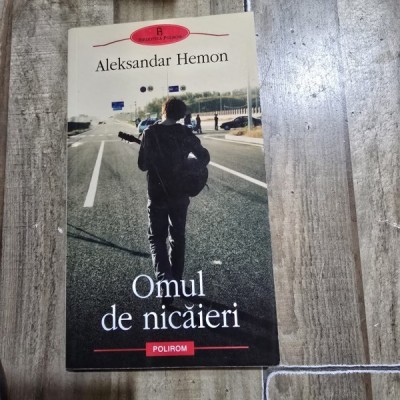 Omul de nicaieri - Aleksandar Hemon foto